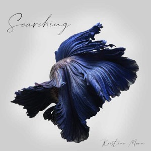 Kristine Moon Searching music single