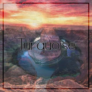 Kristine Moon Turquoise music single